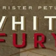 Petley White Fury